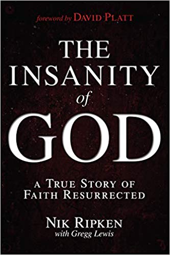 The Insanity of God by Nik Ripken